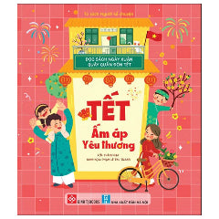 Đọc Sách Ngày Xuân Quây Quần Đón Tết - Tết Ấm Áp Yêu Thương-Tác giả:Thành Đạt, Phạm Lê Thu Trang