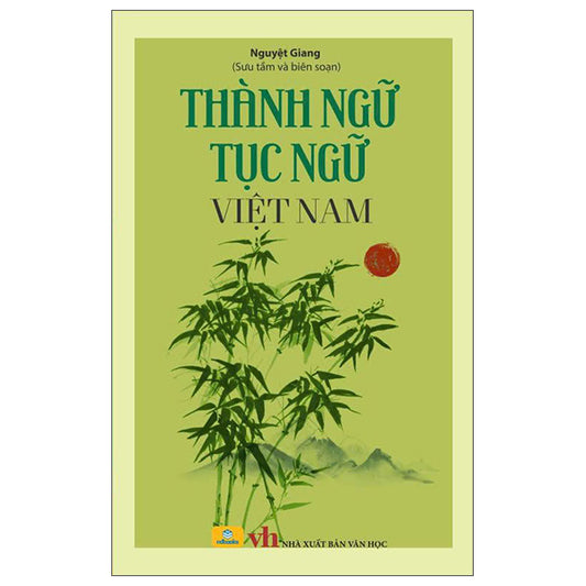 Thành Ngữ Tục Ngữ Việt Nam-Tác giả:Nguyệt Giang