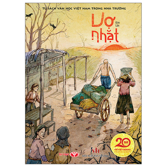 Tủ Sách Văn Học Việt Nam Trong Nhà Trường - Vợ Nhặt-Tác giả:Kim Lân