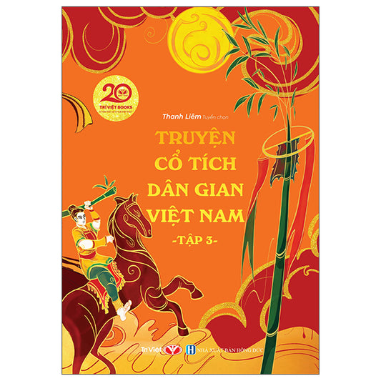 Truyện Cổ Tích Dân Gian Việt Nam - Tập 3 - Tác giả:Thanh Liêm
