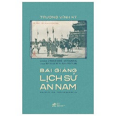 Bài Giảng Lịch Sử An Nam - Tác giả : Trương Vĩnh Ký