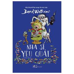 Nha Sĩ Yêu Quái (Tái Bản 2024) - Tác giả:David Walliams