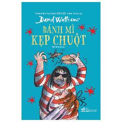 Bánh Mì Kẹp Chuột (Tái Bản 2024) - Tác giả:David Walliams