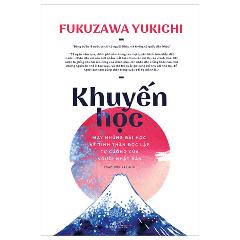 Khuyến Học (Tái Bản 2024) - Tác giả:Fukuzawa Yukichi