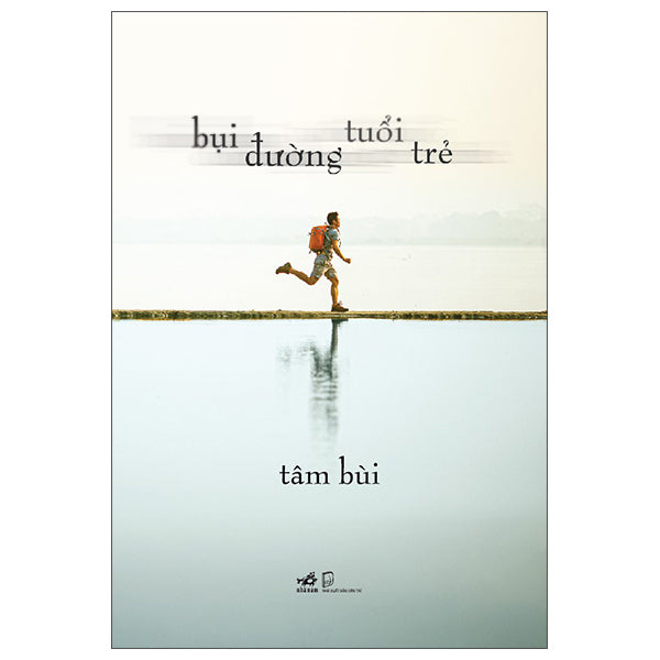 Bụi Đường Tuổi Trẻ - Tác giả:Tâm Bùi