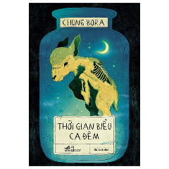 Thời Gian Biểu Ca Đêm-Tác giả:Chung Bora