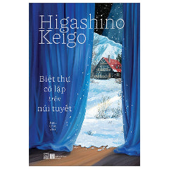 Biệt Thự Cô Lập Trên Núi Tuyết-Tác giả:Higashino Keigo