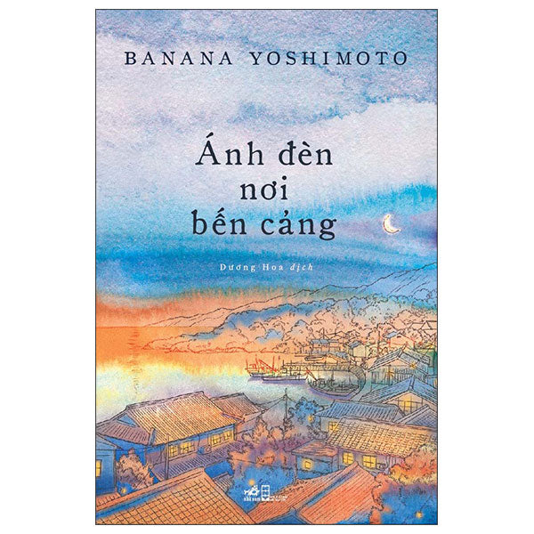 Ánh Đèn Nơi Bến Cảng-Tác giả:BANANA YOSHIMOTO