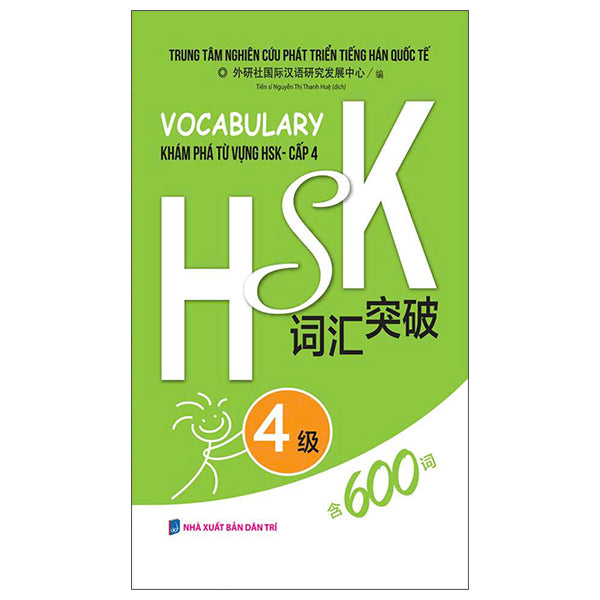 Vocabulary Khám Phá Từ Vựng HSK - Cấp 4-Tác giả:Trung Tâm Nghiên Cứu Phát Triển Tiếng Hán Quốc Tế