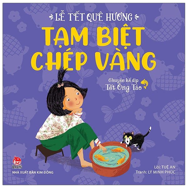 Lễ Tết Quê Hương - Tạm Biệt Chép Vàng - Chuyện Kể Dịp Tết Ông Táo-Tác giả:Lý Minh Phúc, Tuệ An