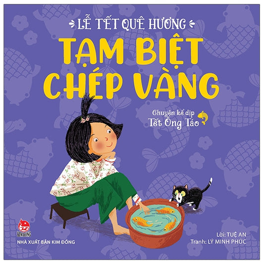 Lễ Tết Quê Hương - Tạm Biệt Chép Vàng - Chuyện Kể Dịp Tết Ông Táo-Tác giả:Lý Minh Phúc, Tuệ An
