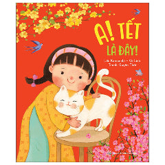 A! Tết Là Đây!-Tác giả:Komorebi, Vũ Linh, Quyên Thái