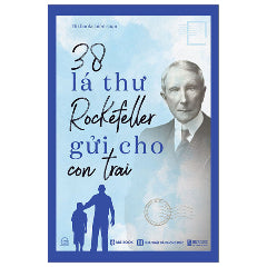 38 Lá Thư Rockefeller Gửi Cho Con Trai (Tái Bản 2025)-Tác giả:Bizbooks