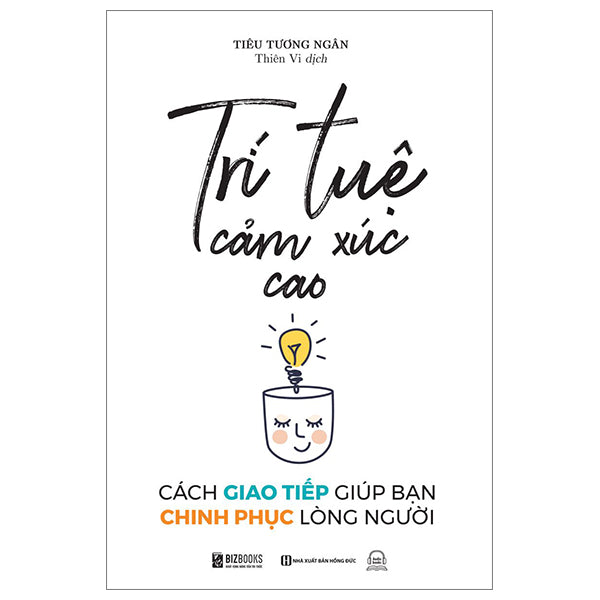 Trí Tuệ Cảm Xúc Cao - Cách Giao Tiếp Giúp Bạn Chinh Phục Lòng Người (Tái Bản 2026) - Tác giả:Tiêu Tương Ngân