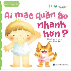 Bé Có Làm Được Không? - Ai Mặc Quần Áo Nhanh - Tác giả:Yoko Imoto