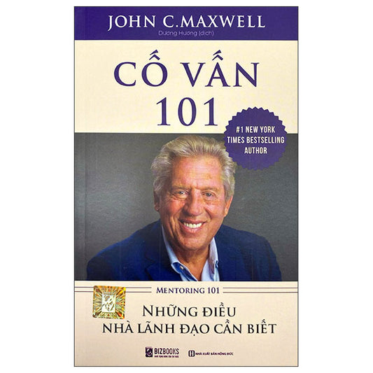 Cố Vấn 101 - Mentoring 101 (Tái Bản 2025)-Tác giả:Jonh C.MaxWell