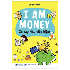 I Am Money - Sổ Tay Siêu Tiết Kiệm-Tác giả:Dr.Money