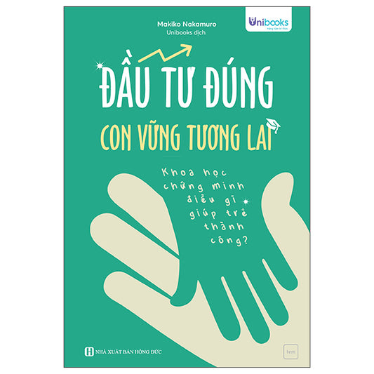 Đầu Tư Đúng - Con Vững Tương Lai-Tác giả:Makiko Nakamuro