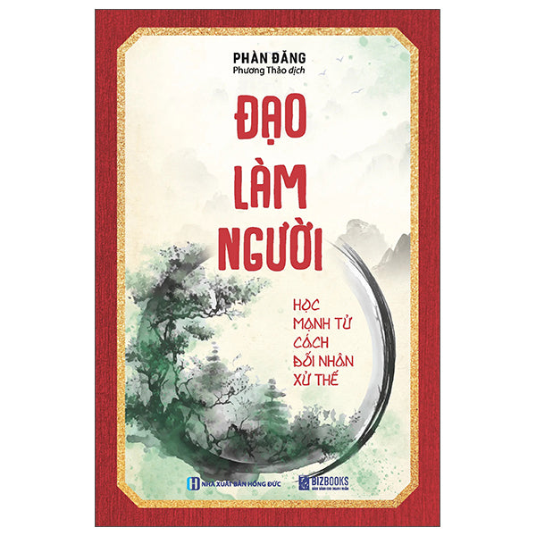 Đạo Làm Người - Học Mạnh Tử Cách Đối Nhân Xử Thế-Tác giả:Phàn Đăng
