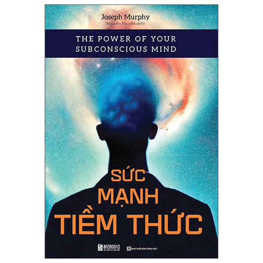 The Power Of Your Subconscious Mind - Sức Mạnh Tiềm Thức-Tác giả:Joseph Murphy