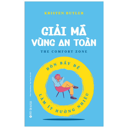 Giải Mã Vùng An Toàn - Đòn Bẩy Để Làm Ít Hưởng Nhiều-Tác giả:Kristen Butler