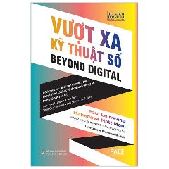 Vượt Xa Kỹ Thuật Số - Beyond Digital - Tác giả: Paul Leinwand, Mahadeva Matt Mani