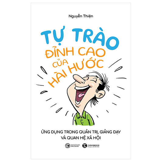 Tự Trào - Đỉnh Cao Của Hài Hước - Tác giả:Nguyễn Thiện