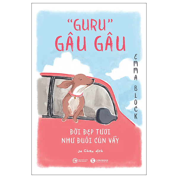 "Guru" Gâu Gâu - Đời Đẹp Tươi Như Đuôi Cún Vẫy - Tác giả:Emma Block