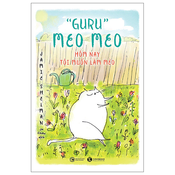 "Guru" Meo Meo - Hôm Nay Tôi Muốn Làm Mèo - Tác giả:Jamie Shelman