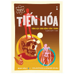 Dẫn Nhập Ngắn Về Khoa Học - Tiến Hóa (Minh Họa Sinh Động Bằng Tranh) - Tác giả:Dylan Evans, Howard Selina