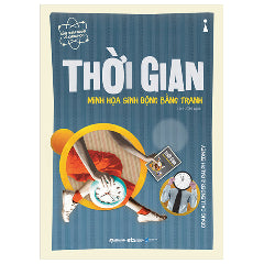 Dẫn Nhập Ngắn Về Khoa Học - Thời Gian (Minh Họa Sinh Động Bằng Tranh) - Tác giả:Craig Callender, Ralph Edney
