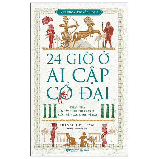 24 Giờ Ở Ai Cập Cổ Đại-Tác giả:Donald P. Ryan