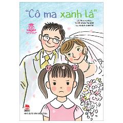 Truyện Hay Nhật Bản Cho Tuổi Tiểu Học - "Cô Ma Xanh Lá" - Tác giả:Mako Taruishi, Kazuko Asou