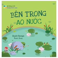 Bé Thông Minh - Đóng Mở Kì Diệu - Bên Trong Ao Nước - Bìa Cứng - Tác giả:Quyên Gavoye, Bluey