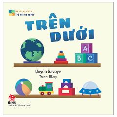 Bé Thông Minh - Trổ Tài So Sánh - Trên-Dưới - Bìa Cứng - Tác giả:Quyên Gavoye, Bluey