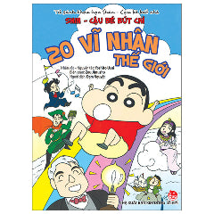 Tủ Sách Khoa Học - Shin - Cậu Bé Bút Chì - 20 Vĩ Nhân Thế Giới (Tái Bản 2025)-Tác giả:Yoshito Usui, Zou Jimusho