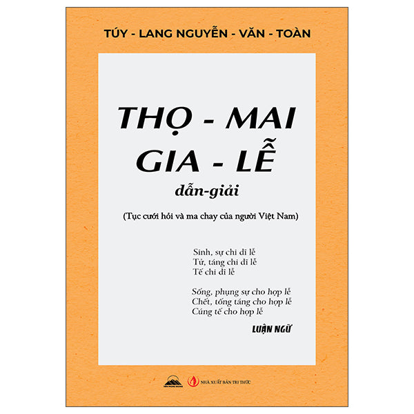Thọ-Mai Gia-Lễ Dẫn-Giải-Tác giả:Túy Lang Nguyễn Văn Toàn