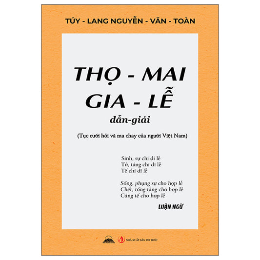 Thọ-Mai Gia-Lễ Dẫn-Giải-Tác giả:Túy Lang Nguyễn Văn Toàn