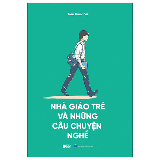 Nhà Giáo Trẻ Và Những Câu Chuyện Nghề - Tác giả:Trần Thanh Vũ