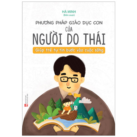 Phương Pháp Giáo Dục Con Của Người Do Thái - Giúp Trẻ Tự Tin Bước Vào Cuộc Sống (Tái Bản 2025)-Tác giả:Hà Minh