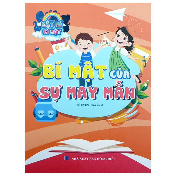 Bật Mí Bí Mật - Bí Mật Của Sự May Mắn - Tác giả:Tú Uyên