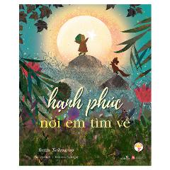 Hạnh Phúc Nơi Em Tìm Về - Tác giả:Britta Teckentrup