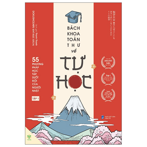 Bách Khoa Toàn Thư Về Tự Học - 55 Phương Pháp Học Tập Suốt Đời Của Người Nhật - Tập 1-Tác giả:Dokushozaru (Khỉ Đọc Sách)