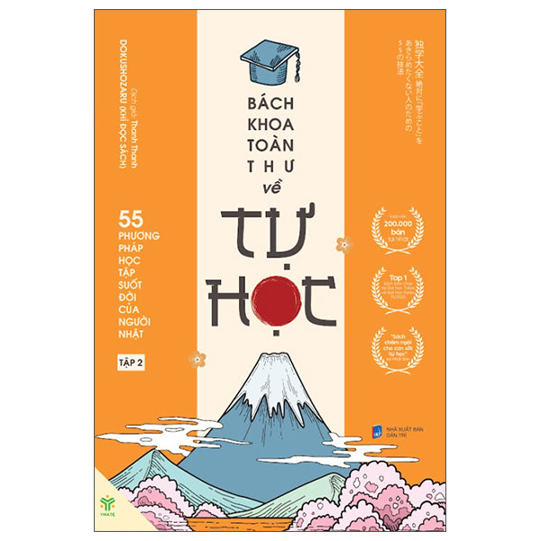Bách Khoa Toàn Thư Về Tự Học - 55 Phương Pháp Học Tập Suốt Đời Của Người Nhật - Tập 2-Tác giả:Dokushozaru (Khỉ Đọc Sách)