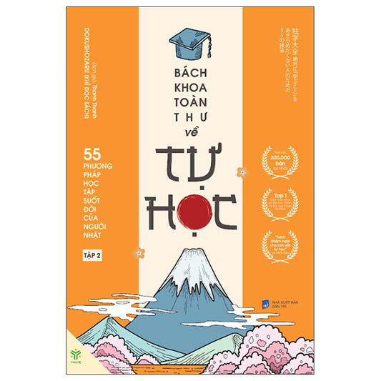 Bách Khoa Toàn Thư Về Tự Học - 55 Phương Pháp Học Tập Suốt Đời Của Người Nhật - Tập 2-Tác giả:Dokushozaru (Khỉ Đọc Sách)