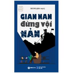 Gian Nan Đừng Vội Nản - Tác giả:Sbook