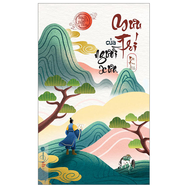 Minh Triết Phương Đông - Bách Gia Tinh Hoa - Mưu Trí Của Người Xưa - Tác giả:Mặc Am