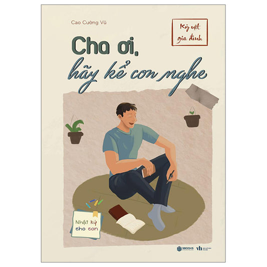 Cha Ơi, Hãy Kể Con Nghe - Tác giả:Cao Cường Vũ