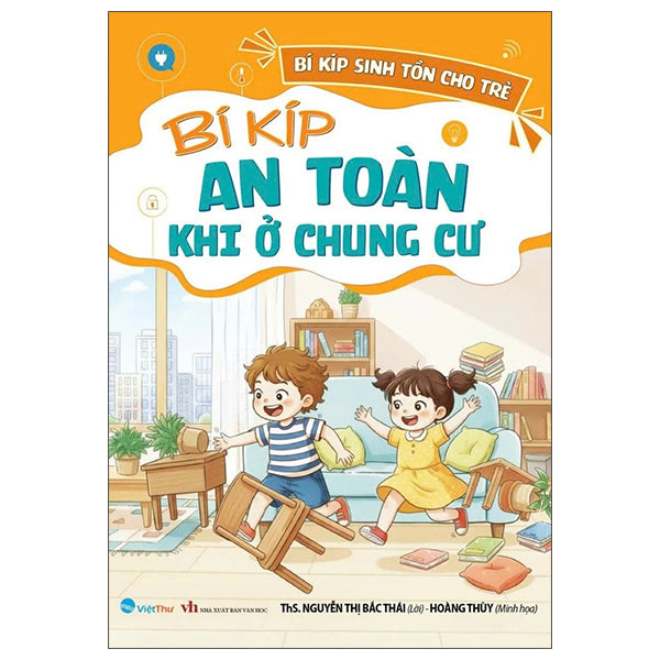Bí Kíp Sinh Tồn Cho Trẻ - Bí Kíp An Toàn Khi Ở Chung Cư-Tác giả:ThS Nguyễn Thị Bắc Thái, Hoàng Thùy