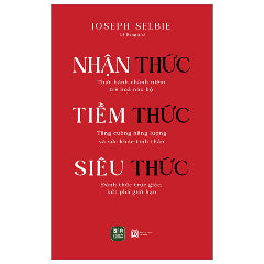 Nhận Thức - Tiềm Thức - Siêu Thức-Tác giả:Joseph Selbie